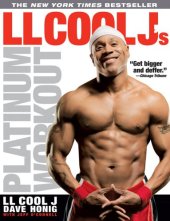 book LL Cool J's Platinum Workout: Sculpt Your Best Body Ever with Hollywood's Fittest Star