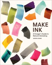 book Make Ink: A Forager’s Guide to Natural Inkmaking