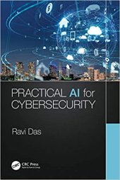 book Practical AI for Cybersecurity