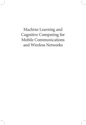 book Machine Learning and Cognitive Computing for Mobile Communications and Wireless Networks