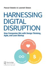 book Harnessing Digital Disruption: How Companies Win with Design Thinking, Agile, and Lean Startup