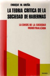 book Teoría crítica de la sociedad de Habermas: La crisis de la sociedad industrializada