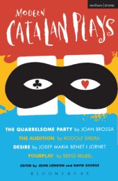 book Modern Catalan Plays: The Quarrelsome Party; The Audition; Desire; Fourplay