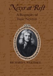 book Never at Rest: A Biography of Isaac Newton