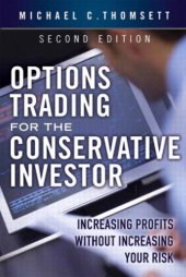 book Options Trading for the Conservative Investor: Increasing Profits Without Increasing Your Risk