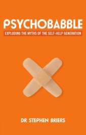 book Psychobabble: Exploding the myths of the self-help generation