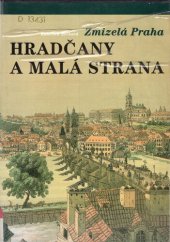 book Zmizelá Praha. Hradčany a Malá Strana (The vanished Prague. Hradčany and the Lesser Side)