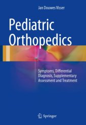 book Pediatric Orthopedics: Symptoms, Differential Diagnosis, Supplementary Assessment and Treatment