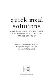 book Quick Meal Solutions: More Than 150 New, Easy, Tasty, and Nutritious Recipes for Families on the Go