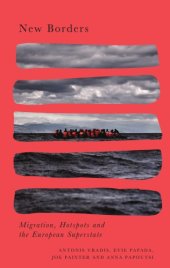 book NEW BORDERS: migration, hotspots and the european superstate