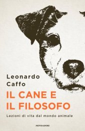 book Il cane e il filosofo. Lezioni di vita dal mondo animale