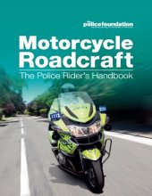 book Motorcycle Roadcraft: The Police Rider's Handbook