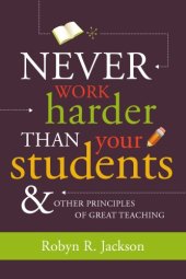 book Never Work Harder Than Your Students & Other Principles of Great Teaching