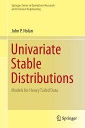 book Univariate Stable Distributions: Models for Heavy Tailed Data