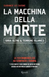 book La macchina della morte. Siria: oltre il terrorismo islamico