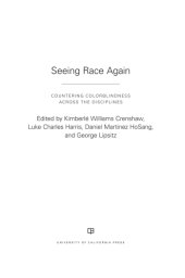 book Seeing Race Again: Countering Colorblindness Across the Disciplines