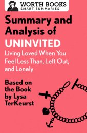 book Summary and analysis of Uninvited: living loved when you feel less than, left out, and lonely: based on the book by Lysa TerKeurst