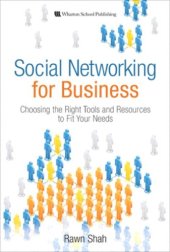 book Social Networking for Business: Choosing the Right Tools and Resources to Fit Your Needs