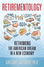 book Retirementology: Rethinking the American Dream in a New Economy