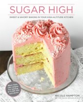 book Sugar High: Sweet & Savory Baking in Your High-Altitude Kitchen