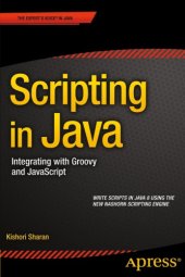 book Scripting in Java: Integrating with Groovy and JavaScript