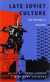 book Late Soviet Culture: From Perestroika to Novostroika