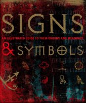 book Signs & Symbols: An Illustrated Guide to Their Origins and Meanings