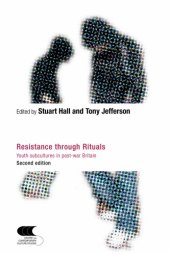 book Resistance Through Rituals: Youth Subcultures in Post-War Britain