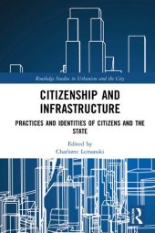 book Citizenship and Infrastructure: Practices and Identities of Citizens and the State