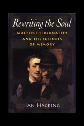 book Rewriting the Soul: Multiple Personality and the Sciences of Memory