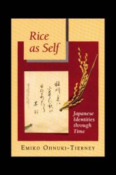 book Rice as Self: Japanese Identies Through Time