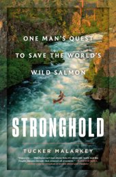 book Stronghold One Man's Quest to Save the World's Wild Salmon