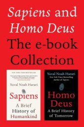 book Sapiens and Homo Deus: The E-book Collection: A Brief History of Humankind and A Brief History of Tomorrow