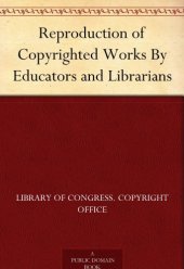 book Reproduction of Copyrighted Works by Educators and Librarians