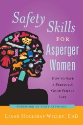 book Safety Skills for Asperger Women: How to Save a Perfectly Good Female Life