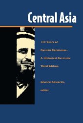 book Central Asia: One Hundred Thirty Years of Russian Dominance, A Historical Overview