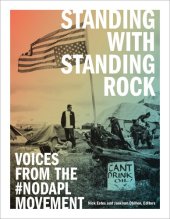 book Standing with Standing Rock: Voices from the #NoDAPL Movement