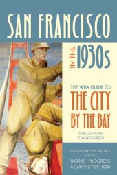 book San Francisco in the 1930s: The WPA Guide to the City by the Bay