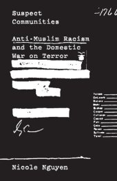 book Suspect Communities: Anti-Muslim Racism and the Domestic War on Terror