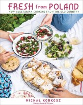 book Fresh from Poland: New Vegetarian Cooking from the Old Country