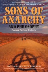 book Sons of Anarchy and Philosophy: Brains Before Bullets