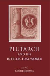 book Plutarch and His Intellectual World