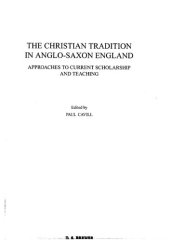 book The Christian Tradition in Anglo-Saxon England: Approaches to Current Scholarship and Teaching