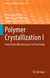 book Polymer Crystallization I: From Chain Microstructure to Processing