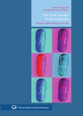 book Sex and Gender in Biomedicine: Theories, Methodologies, Results