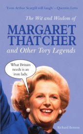 book The Wit and Wisdom of Margaret Thatcher and Other Tory Legends