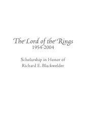 book The Lord of the Rings 1954-2004: Scholarship in Honor of Richard E. Blackwelder