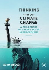 book Thinking Through Climate Change: A Philosophy of Energy in the Anthropocene