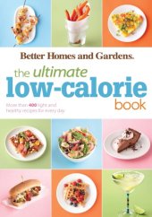 book The Ultimate Low-Calorie Book: More than 400 Light and Healthy Recipes for Every Day