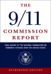 book The 9/11 Commission Report: Final Report of the National Commission on Terrorist Attacks Upon the United States